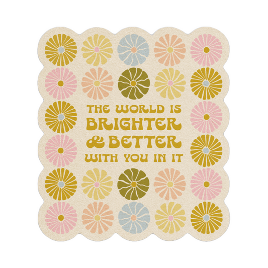 Brighter & Better - Vinyl Sticker