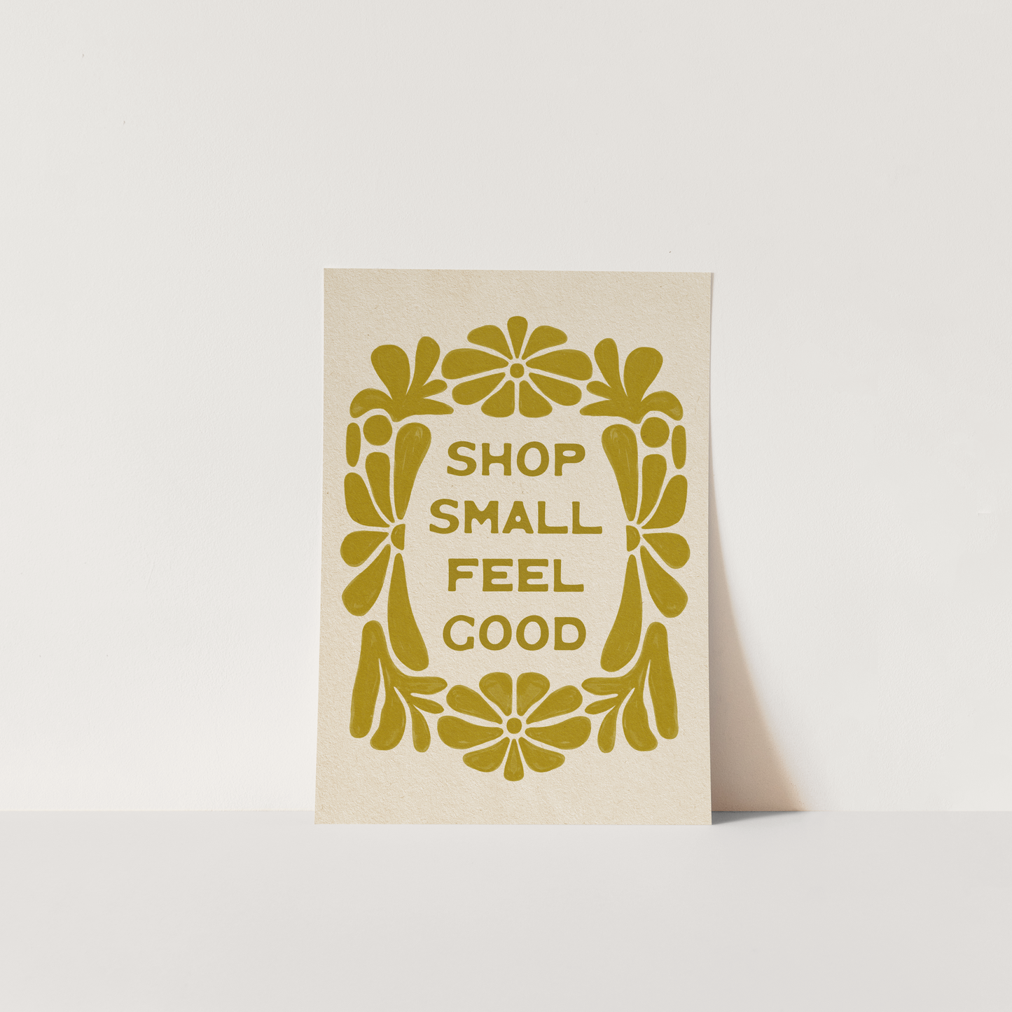 Shop Small, Feel Good! - Print