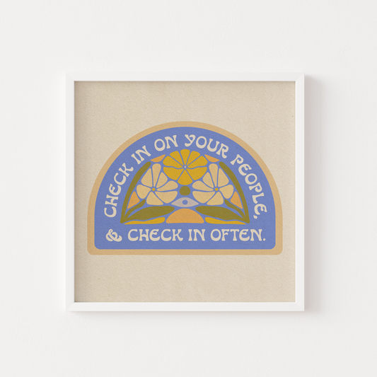 Check In On Your People - Print