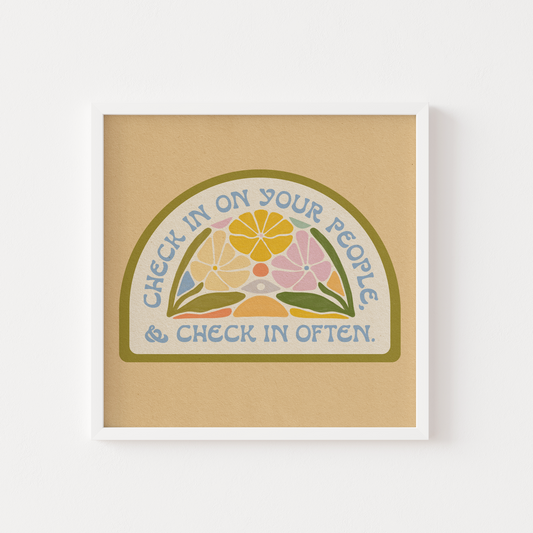 Check In On Your People - Print
