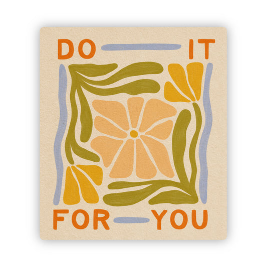 Do It For You - Vinyl Sticker