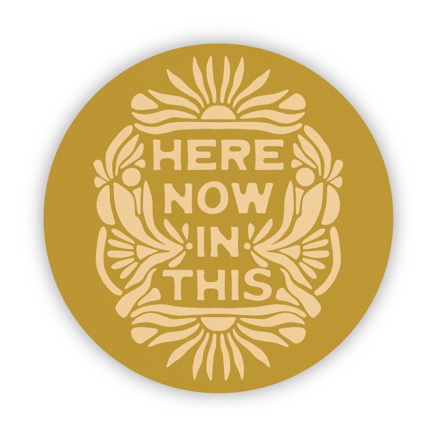 Here Now In This - Vinyl Sticker