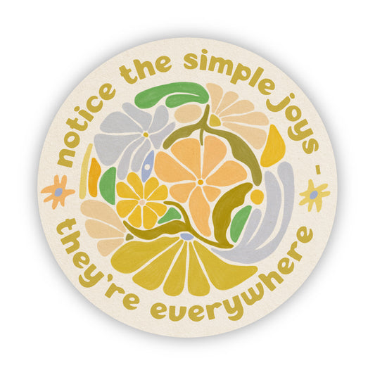 Notice The Simple Joys - Vinyl Sticker