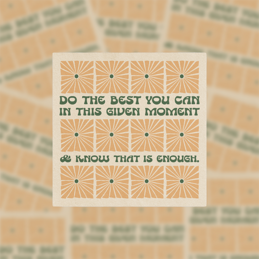 Do The Best You Can - Vinyl Sticker