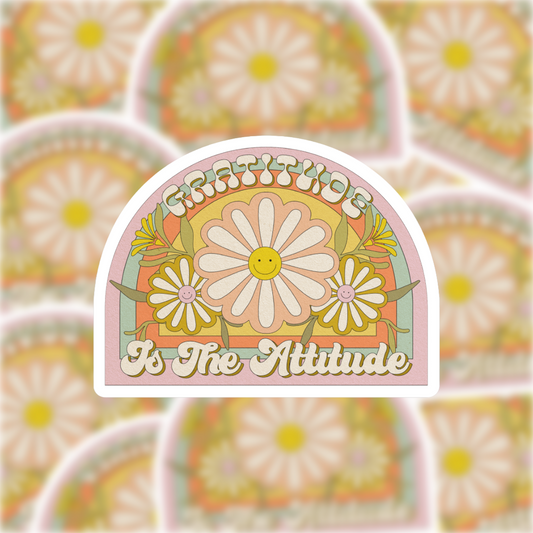Gratitude Is The Attitude - Vinyl Sticker