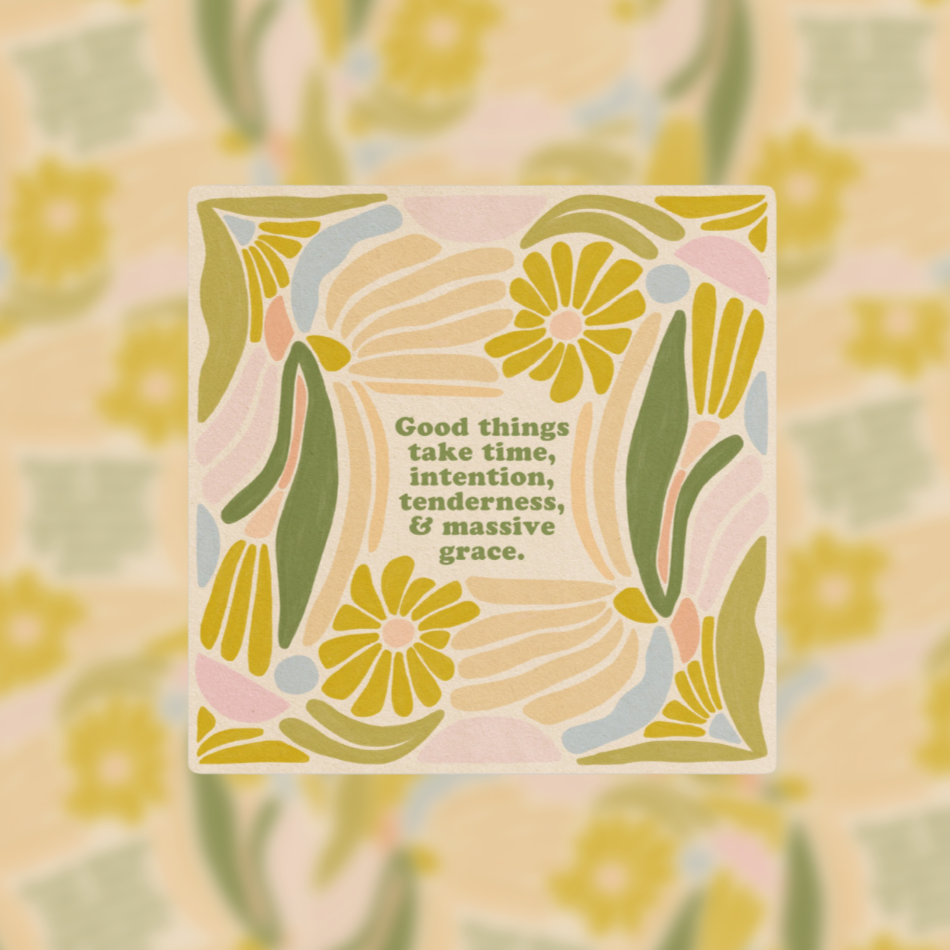 Good Things Take Time - Vinyl Sticker