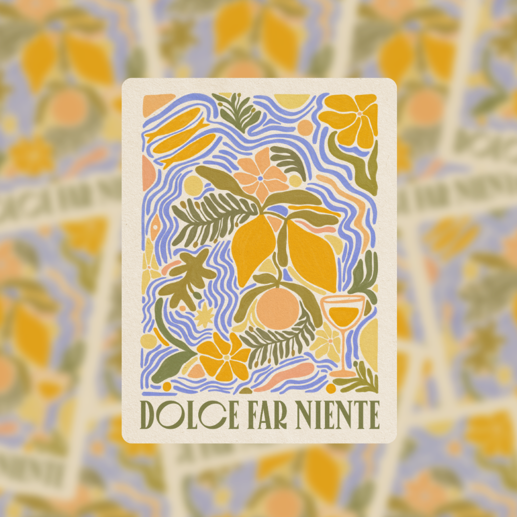 Dolce Far Niente; The Sweetness Of Doing Nothing - Vinyl Sticker