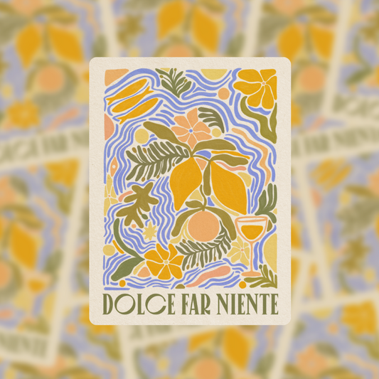 Dolce Far Niente; The Sweetness Of Doing Nothing - Vinyl Sticker