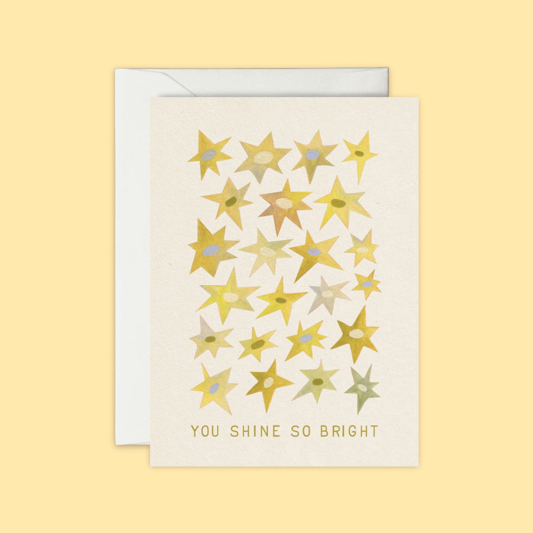You Shine So Bright - Greeting Card