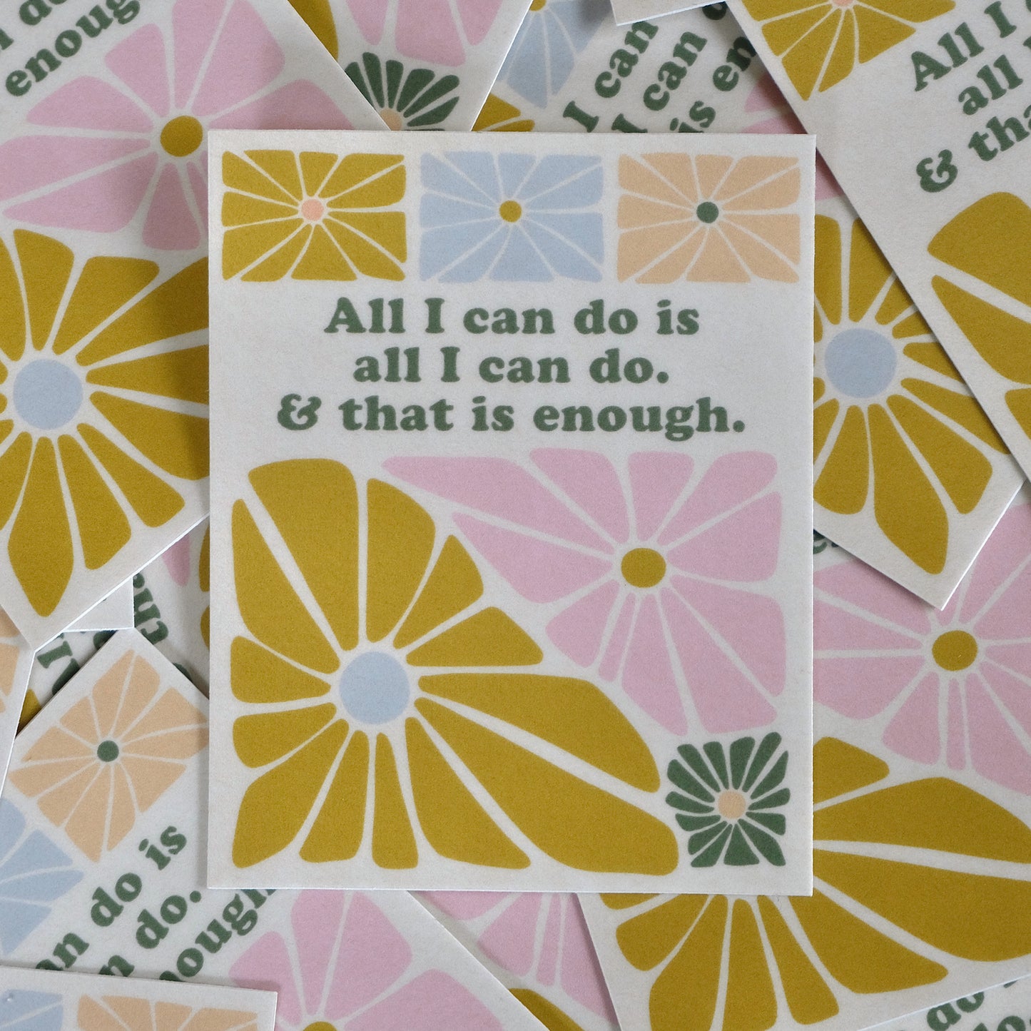 All I Can Do Is All I Can Do - Vinyl Sticker