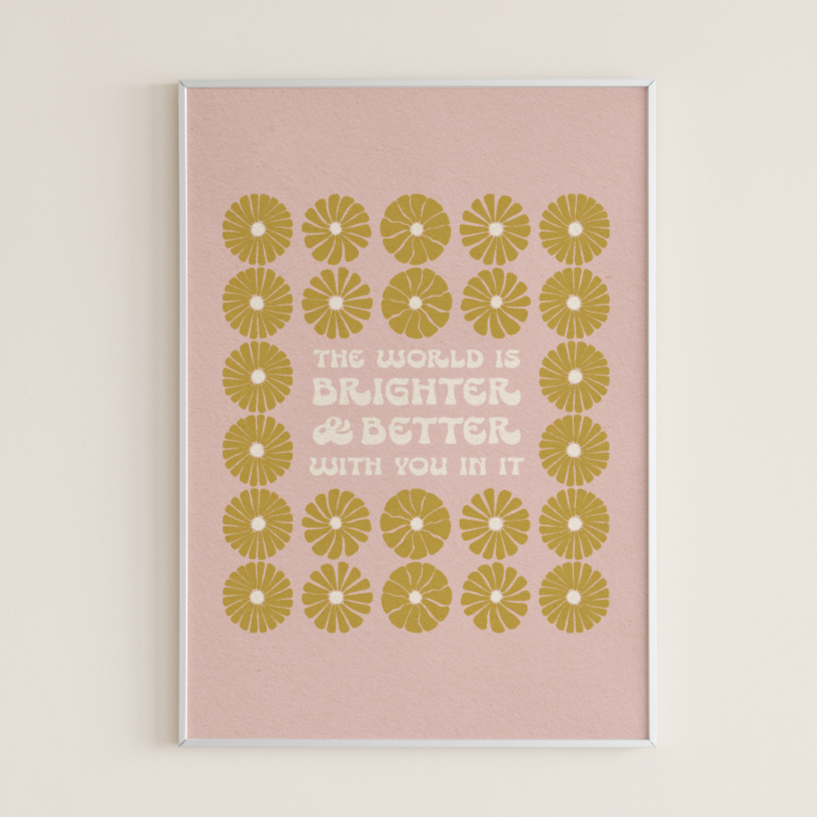 Brighter & Better - Print
