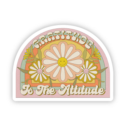 Gratitude Is The Attitude - Vinyl Sticker