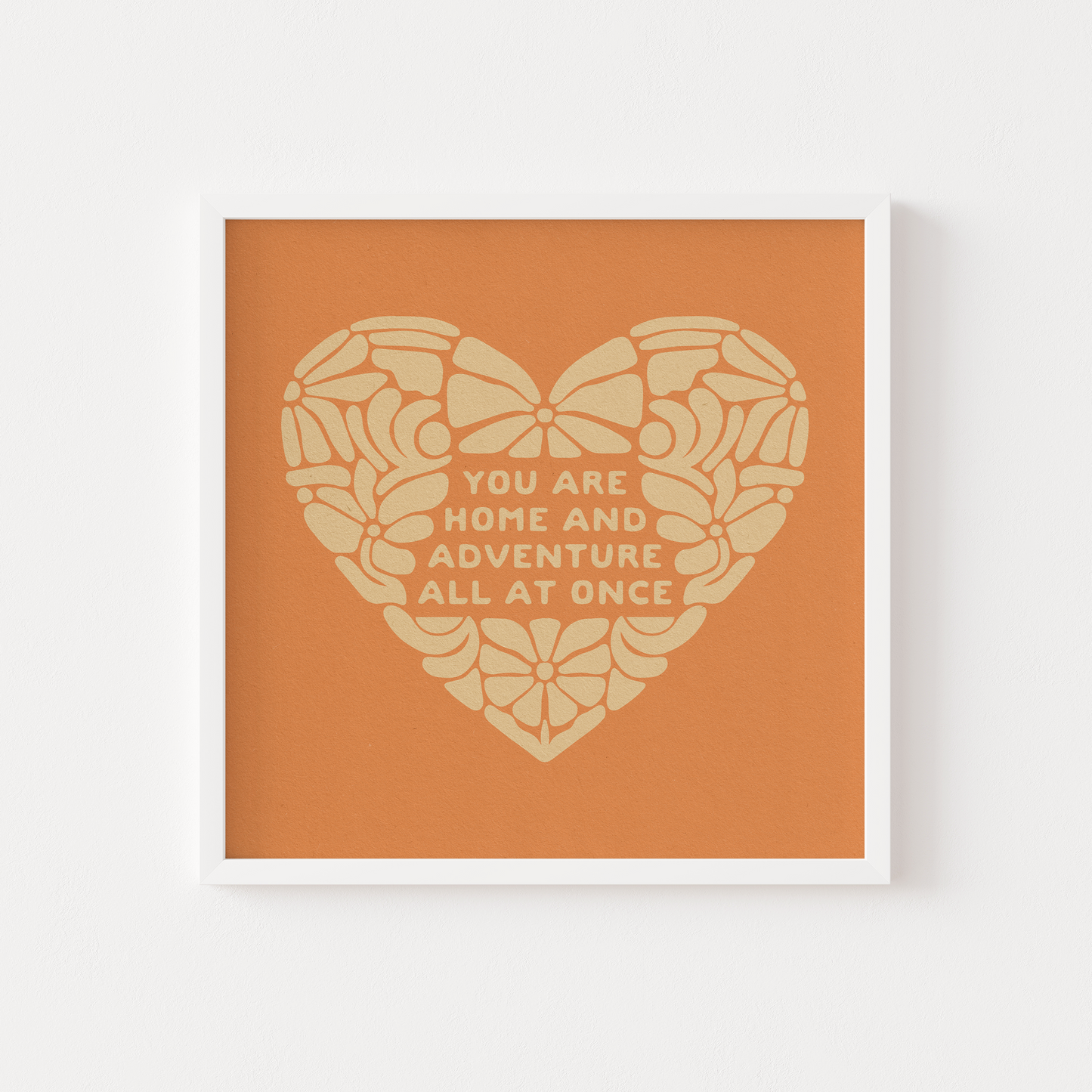 You Are Home And Adventure All At Once - Print