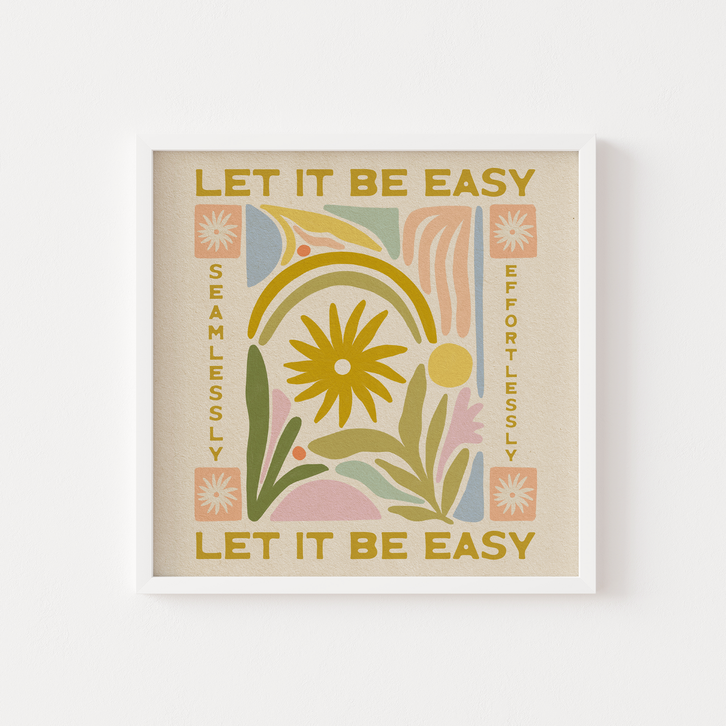Let It Be Easy - Print