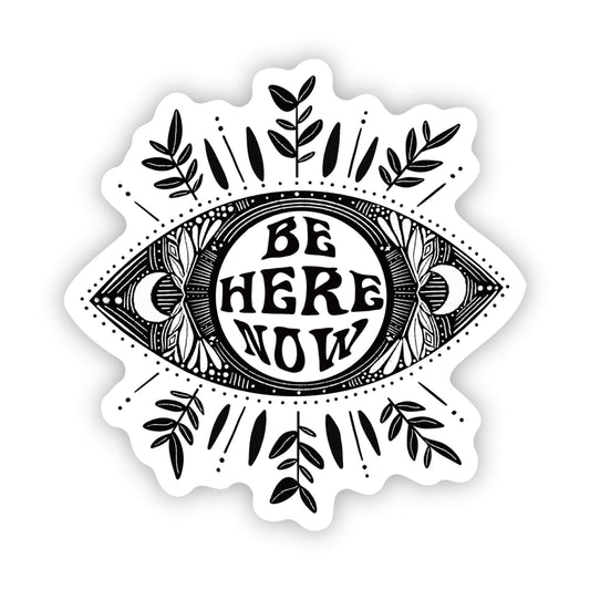 Be Here Now - Black Vinyl Sticker