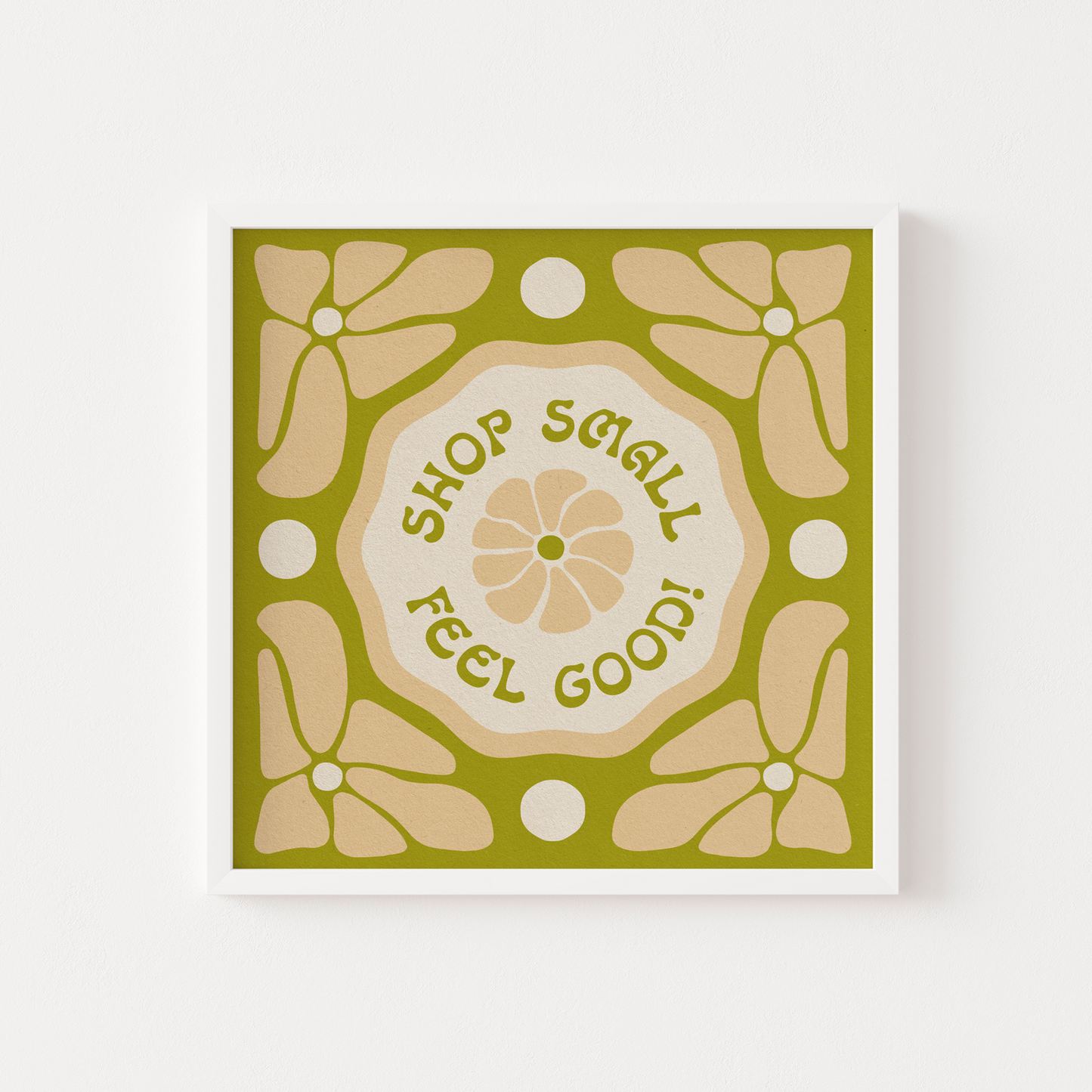 Shop Small, Feel Good - Print