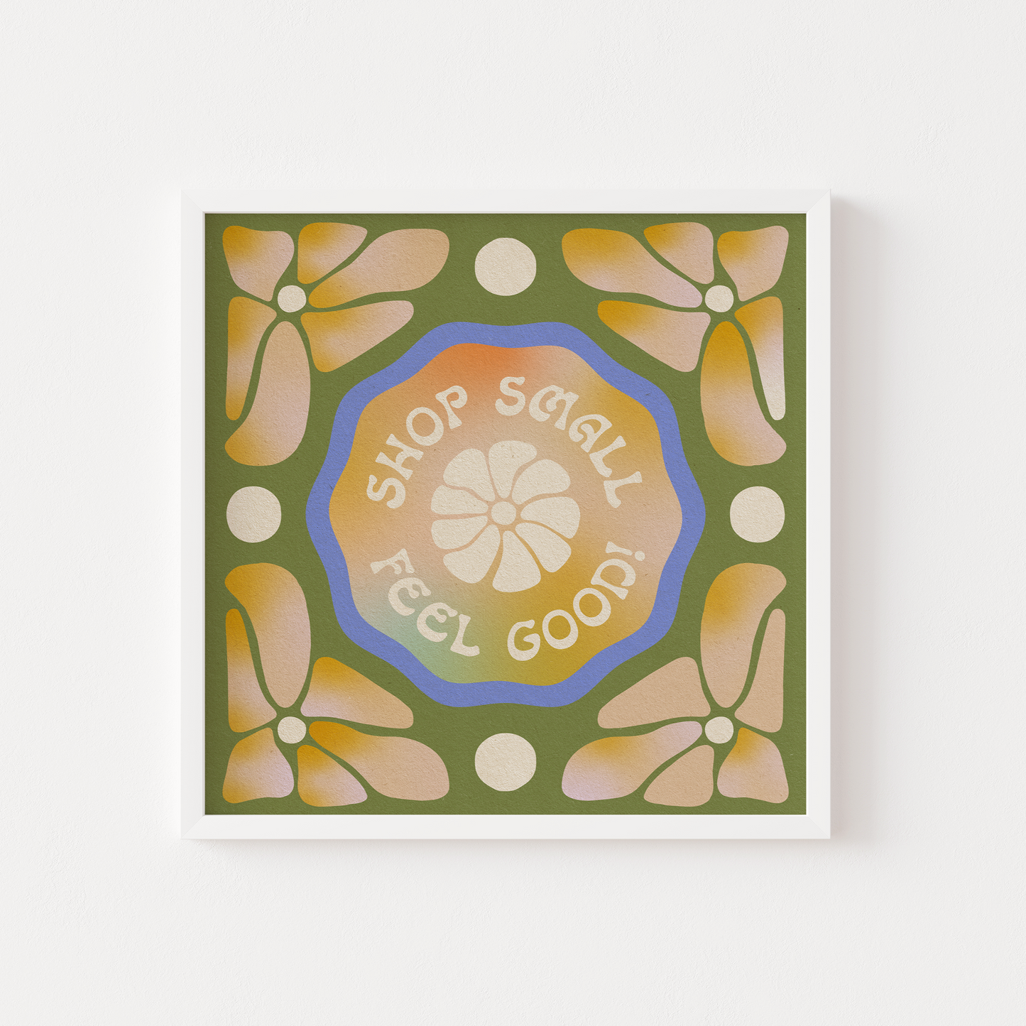 Shop Small, Feel Good - Print