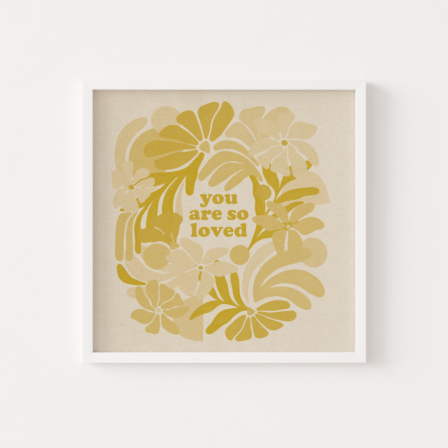 You Are So Loved - Print