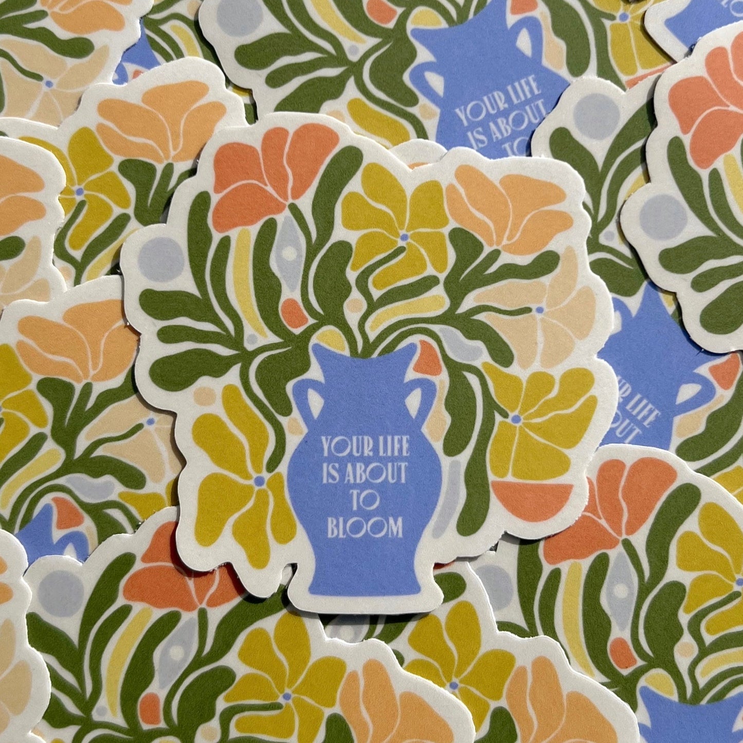 Your Life Is About To Bloom - Vinyl Sticker