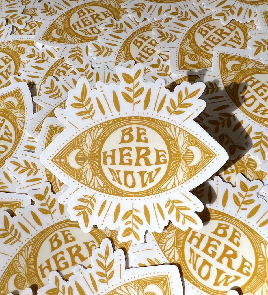 Be Here Now - Yellow Vinyl Sticker