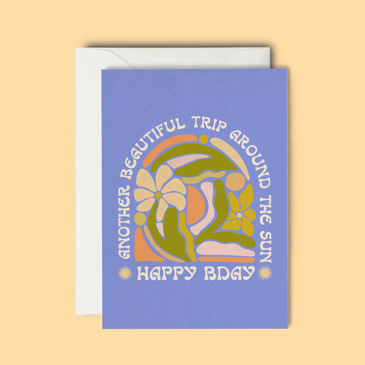 Beautiful Year Around The Sun, Happy Bday - Greeting Card