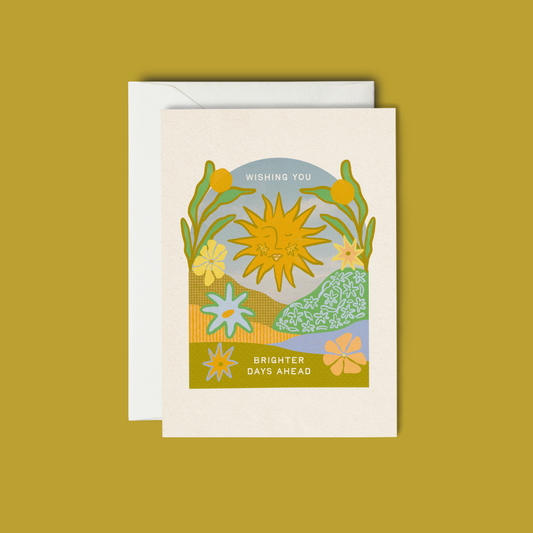 Wishing You Brighter Days - Greeting Card