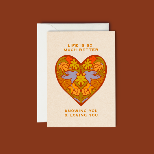 Life Is So Much Better Knowing You & Loving You - Greeting Card