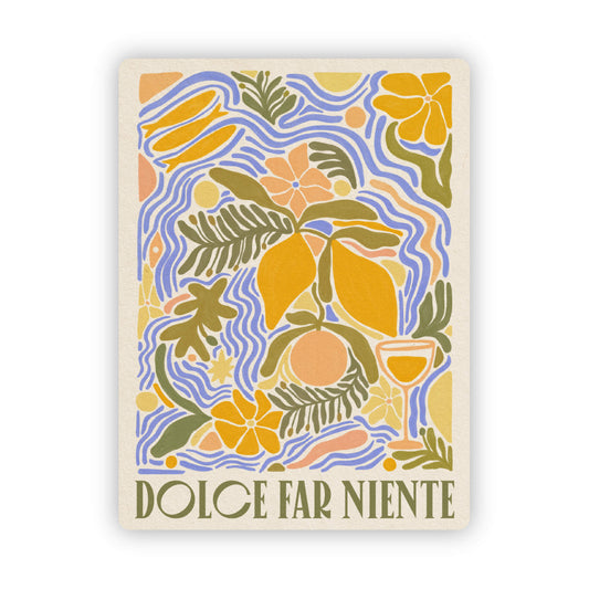 Dolce Far Niente; The Sweetness Of Doing Nothing - Vinyl Sticker
