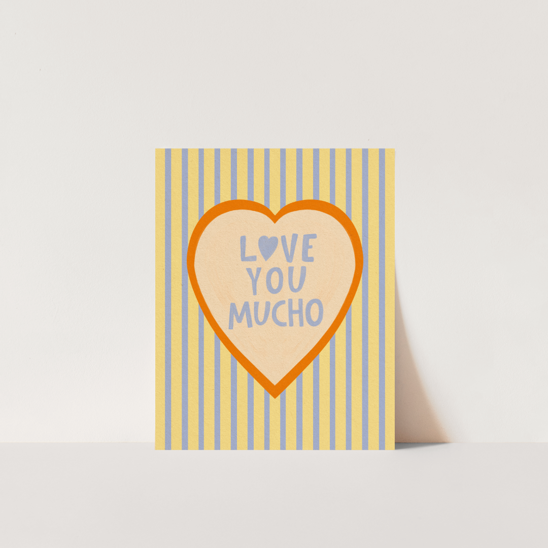 Love You Mucho - Art Print