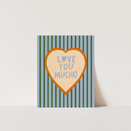 Love You Mucho - Art Print