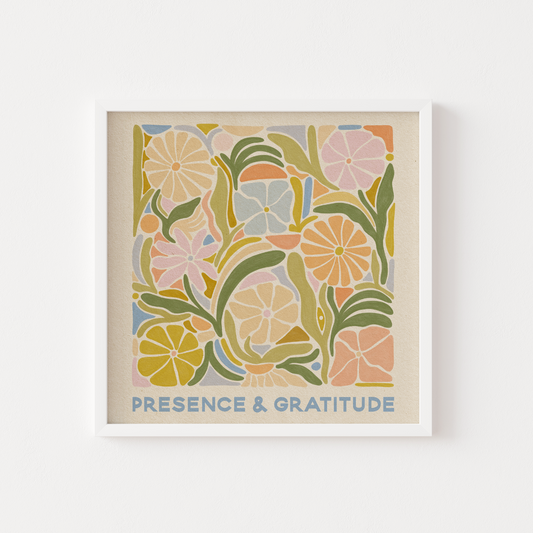 Presence & Gratitude - Print