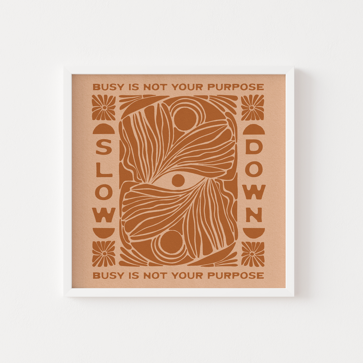 Slow Down, Busy Is Not Your Purpose - Print