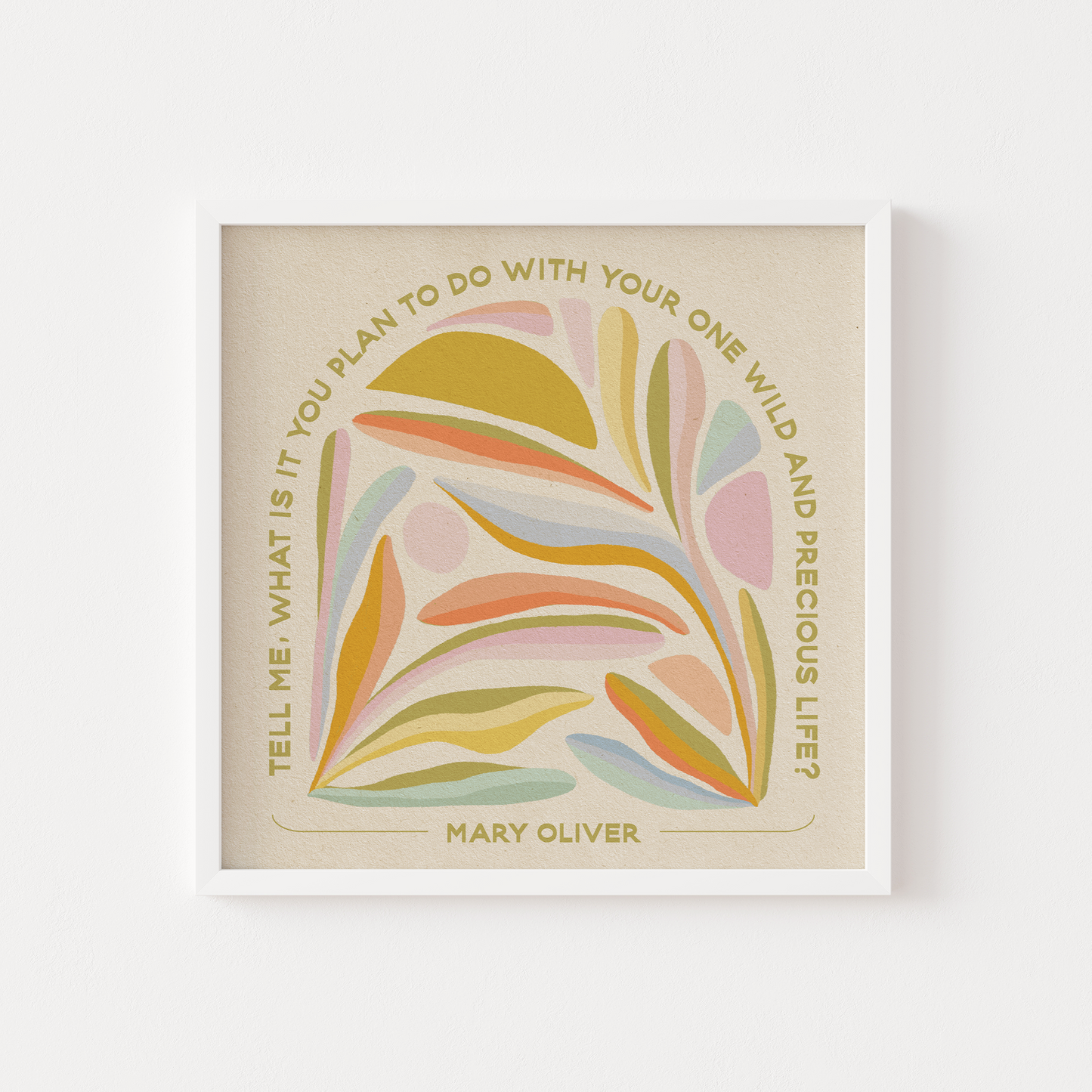 Mary Oliver, Wild & Precious - Print