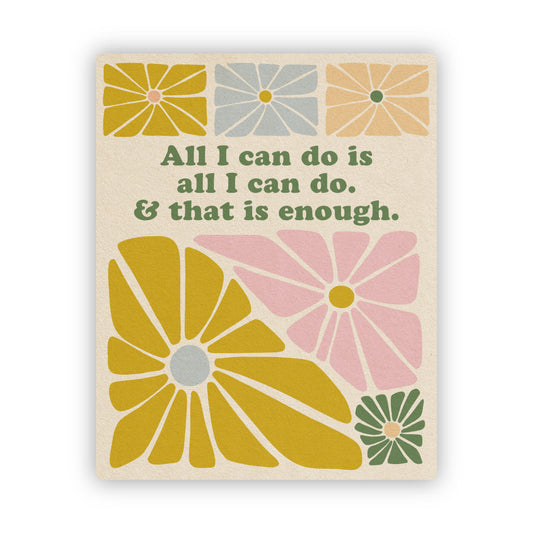All I Can Do Is All I Can Do - Vinyl Sticker