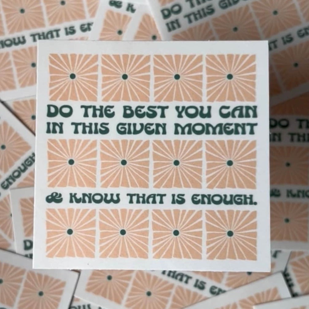 Do The Best You Can - Vinyl Sticker